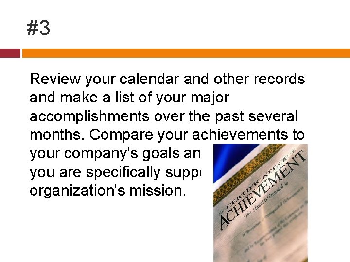 #3 Review your calendar and other records and make a list of your major #3 Review your calendar and other records and make a list of your major
