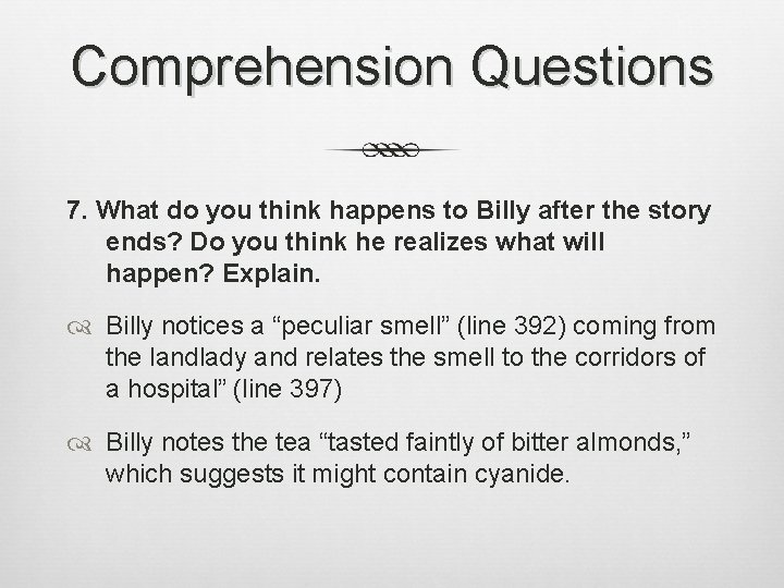 Comprehension Questions 7. What do you think happens to Billy after the story ends?