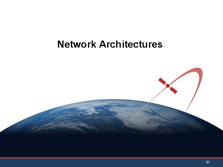 Network Architectures 20 