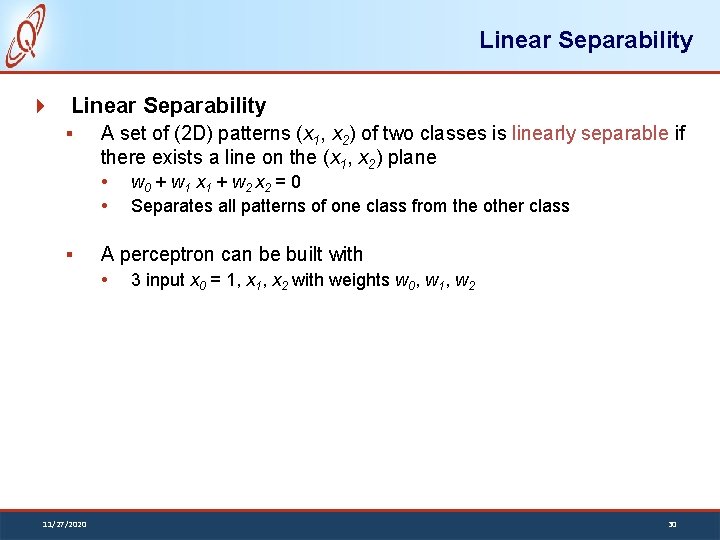 Linear Separability § A set of (2 D) patterns (x 1, x 2) of