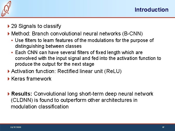Introduction 29 Signals to classify Method: Branch convolutional neural networks (B-CNN) § Use filters