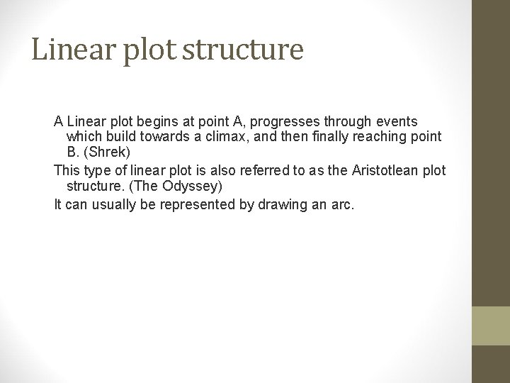 Linear plot structure A Linear plot begins at point A, progresses through events which