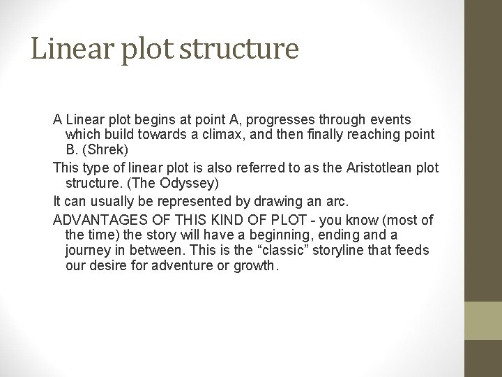 Linear plot structure A Linear plot begins at point A, progresses through events which