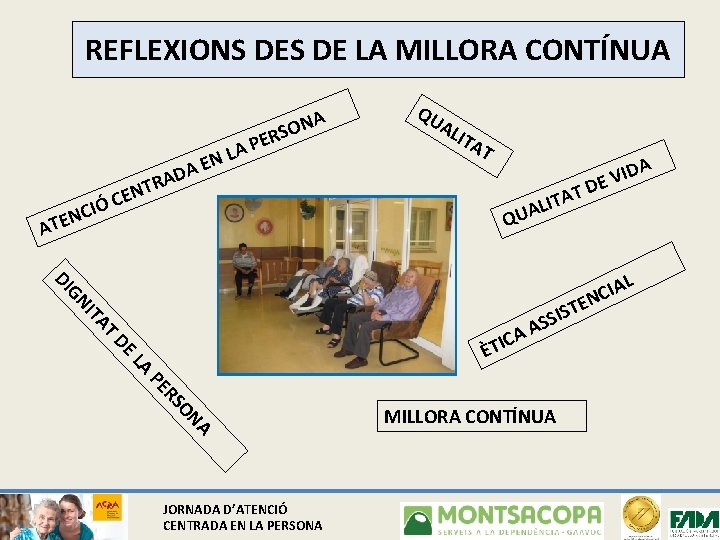 REFLEXIONS DE LA MILLORA CONTÍNUA EN A RAD LA P NA O S ER