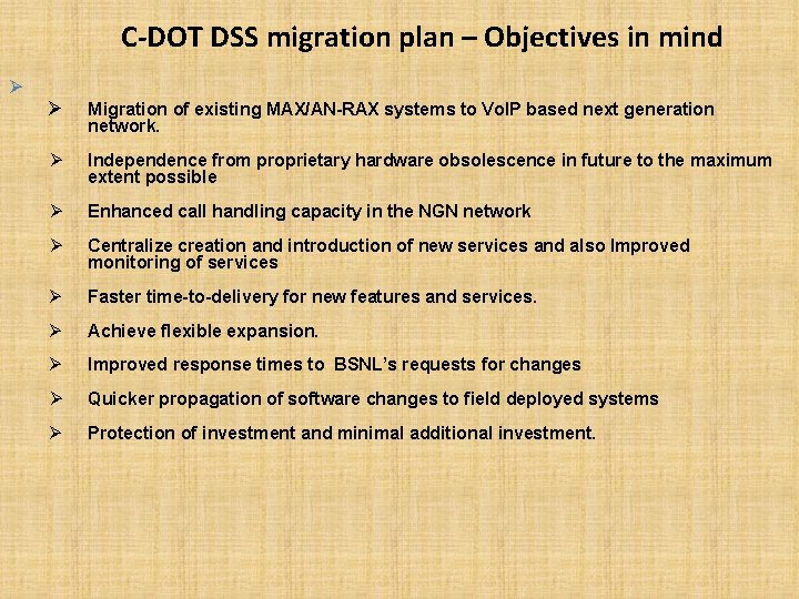 C-DOT DSS migration plan – Objectives in mind Ø Ø Migration of existing MAX/AN-RAX