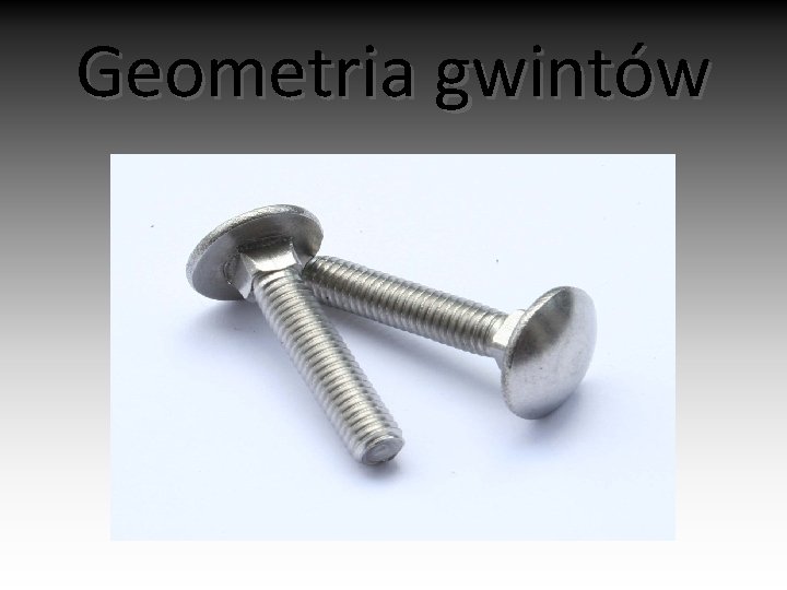 Geometria gwintów 