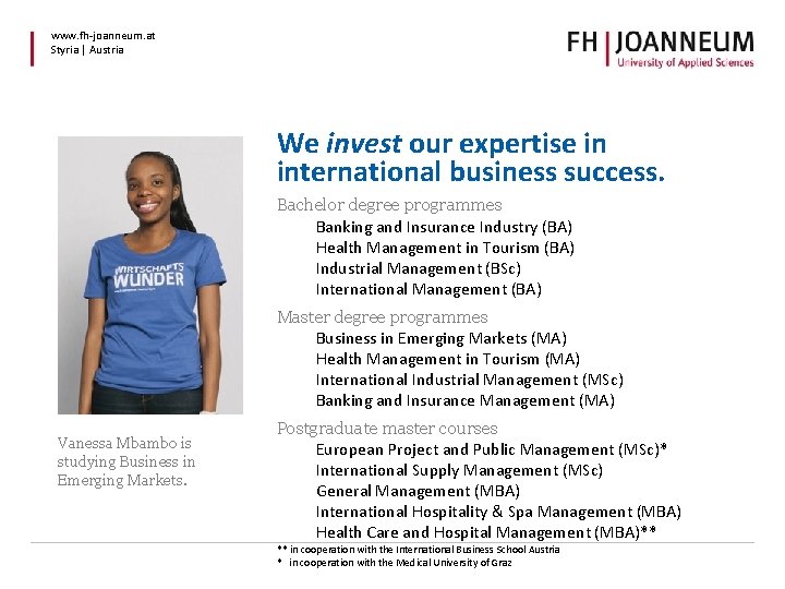 www. fh-joanneum. at Styria | Austria We invest our expertise in international business success.