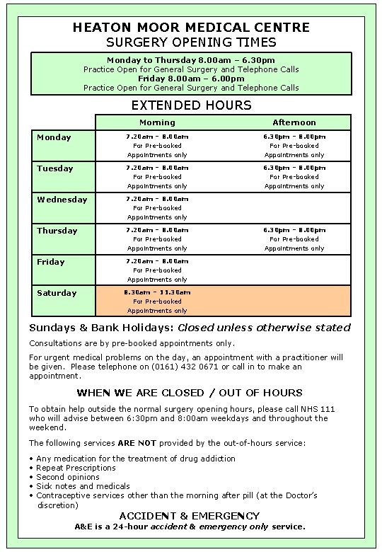 HEATON MOOR MEDICAL CENTRE SURGERY OPENING TIMES Monday to Thursday 8. 00 am –