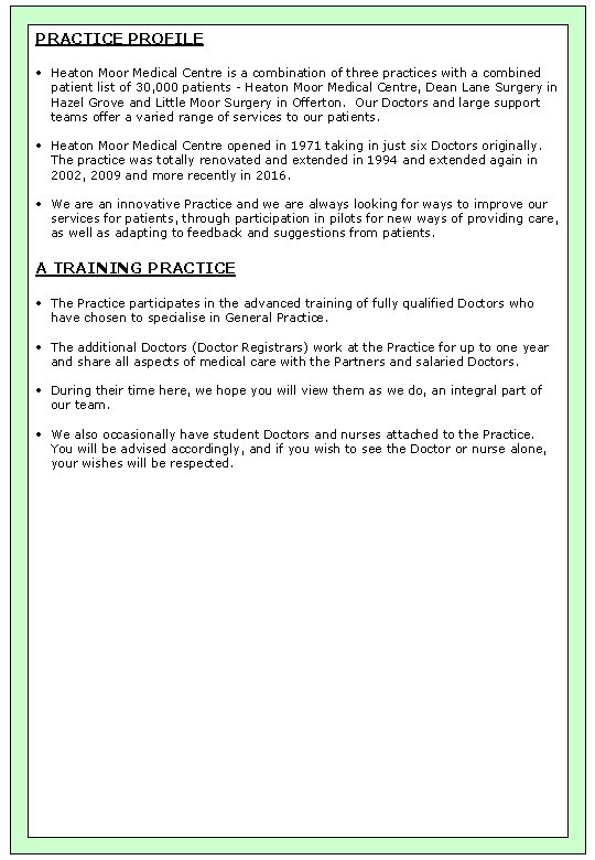 PRACTICE PROFILE • Heaton Moor Medical Centre is a combination of three practices with