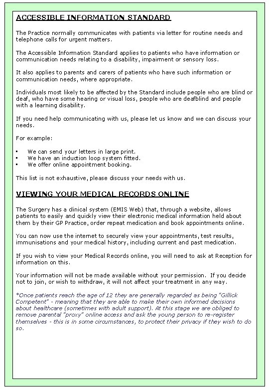 ACCESSIBLE INFORMATION STANDARD The Practice normally communicates with patients via letter for routine needs