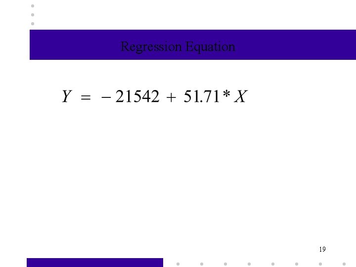 Regression Equation 19 