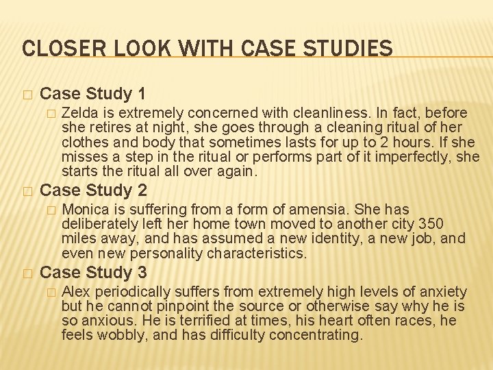 CLOSER LOOK WITH CASE STUDIES � Case Study 1 � � Case Study 2