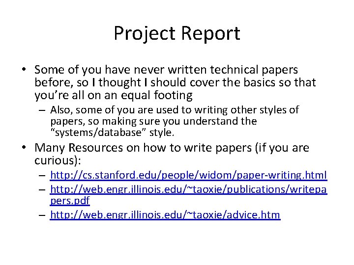 Project Report • Some of you have never written technical papers before, so I Project Report • Some of you have never written technical papers before, so I