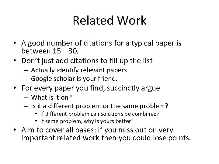 Related Work • A good number of citations for a typical paper is between Related Work • A good number of citations for a typical paper is between
