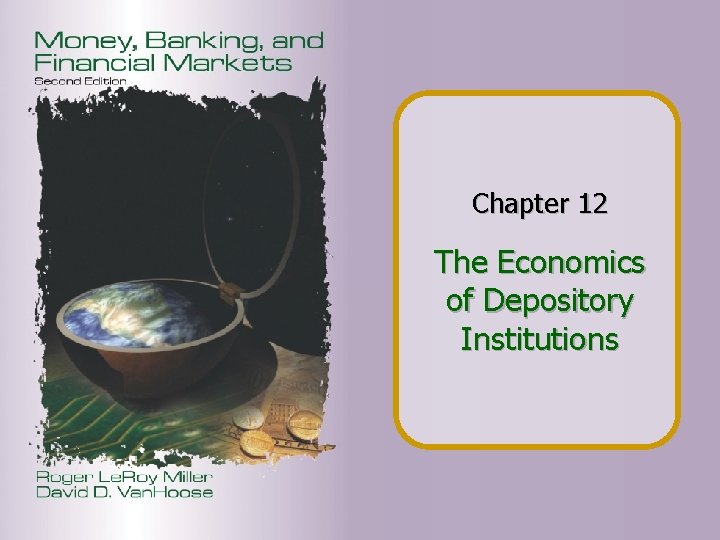 Chapter 12 The Economics of Depository Institutions 