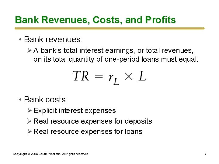 Bank Revenues, Costs, and Profits • Bank revenues: Ø A bank’s total interest earnings,