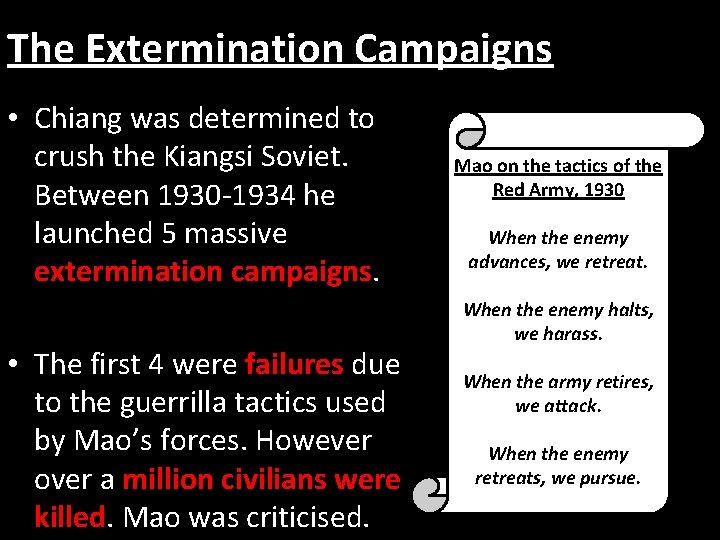 The Extermination Campaigns • Chiang was determined to crush the Kiangsi Soviet. Between 1930 The Extermination Campaigns • Chiang was determined to crush the Kiangsi Soviet. Between 1930