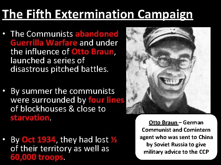 The Fifth Extermination Campaign • The Communists abandoned Guerrilla Warfare and under the influence The Fifth Extermination Campaign • The Communists abandoned Guerrilla Warfare and under the influence