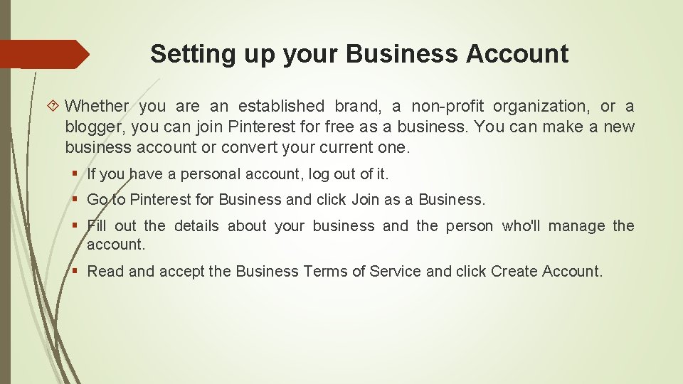 Setting up your Business Account Whether you are an established brand, a non-profit organization,