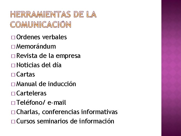 � Ordenes verbales � Memorándum � Revista de la empresa � Noticias del día