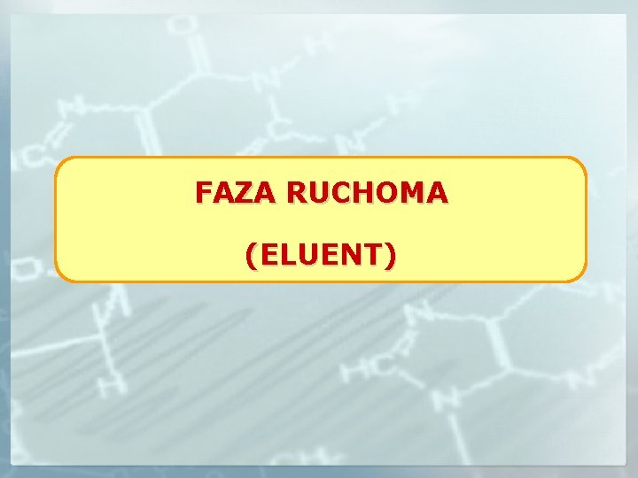 FAZA RUCHOMA (ELUENT) 