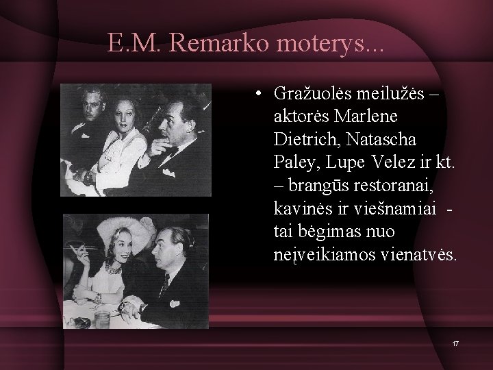 E. M. Remarko moterys. . . • Gražuolės meilužės – aktorės Marlene Dietrich, Natascha