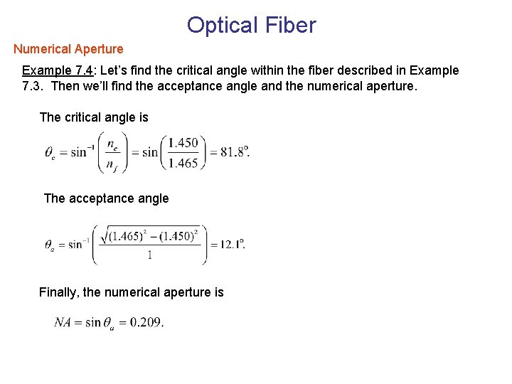 Optical Fiber Numerical Aperture Example 7. 4: Let’s find the critical angle within the