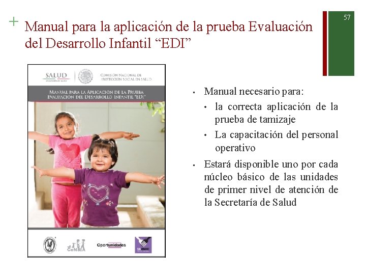 + Manual para la aplicación de la prueba Evaluación del Desarrollo Infantil “EDI” •