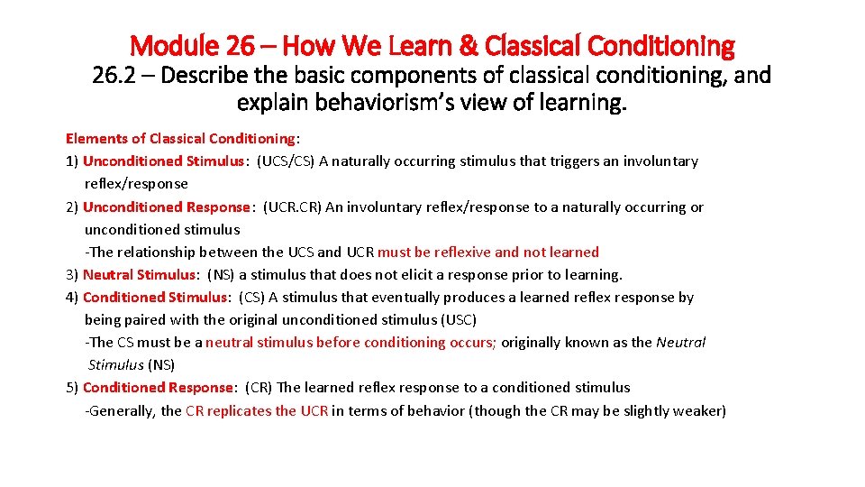 Module 26 – How We Learn & Classical Conditioning 26. 2 – Describe the