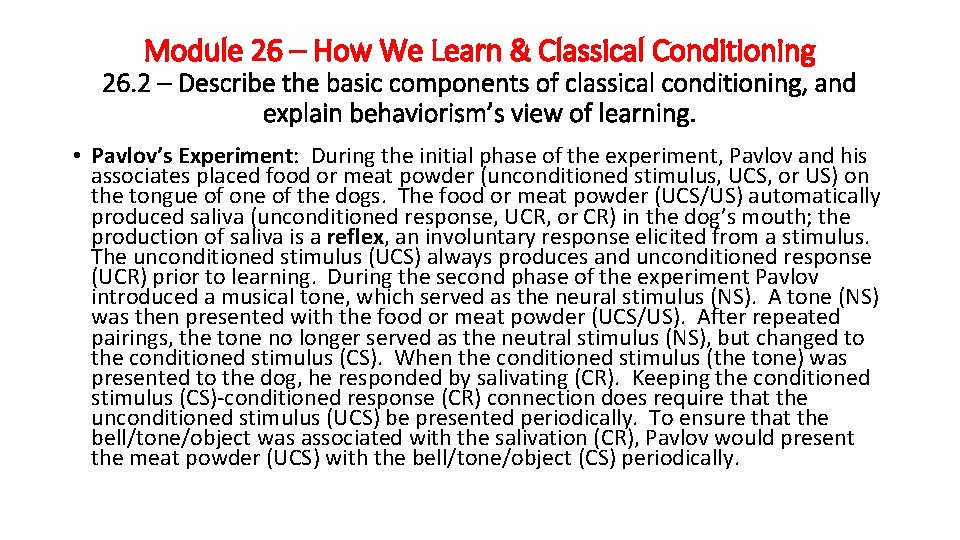 Module 26 – How We Learn & Classical Conditioning 26. 2 – Describe the