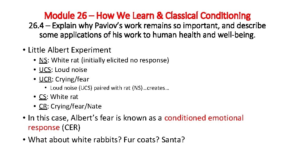 Module 26 – How We Learn & Classical Conditioning 26. 4 – Explain why