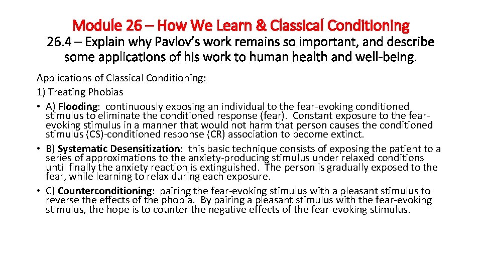 Module 26 – How We Learn & Classical Conditioning 26. 4 – Explain why