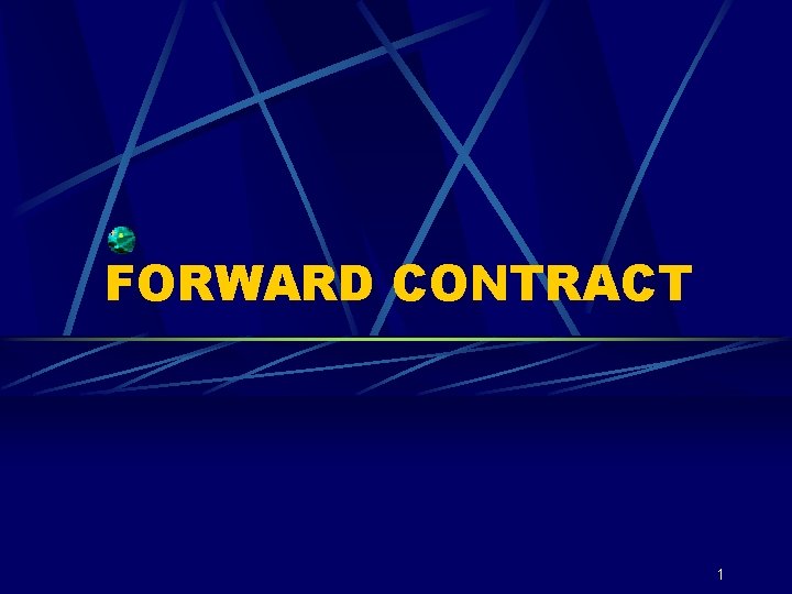 FORWARD CONTRACT 1 