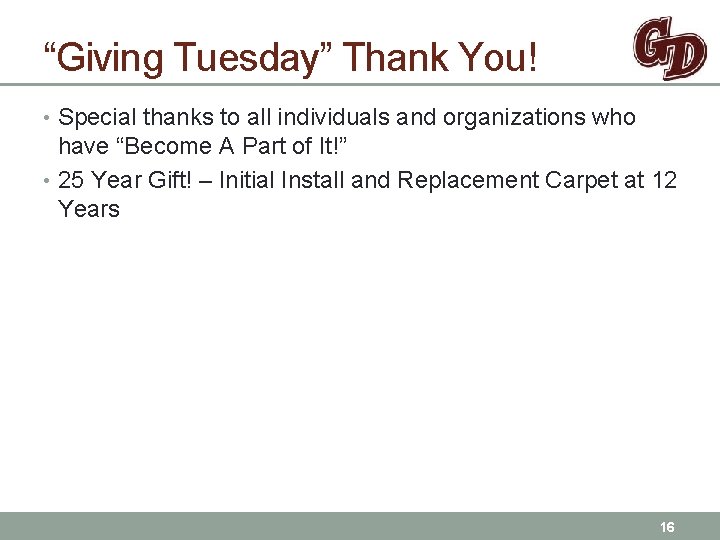 “Giving Tuesday” Thank You! • Special thanks to all individuals and organizations who have