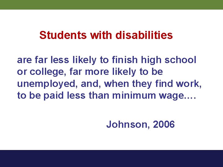Students with disabilities are far less likely to finish high school or college, far