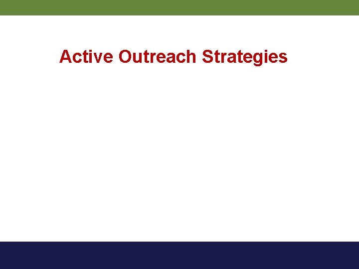 Active Outreach Strategies 