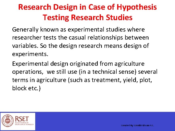 Research Design in Case of Hypothesis Testing Research Studies Generally known as experimental studies