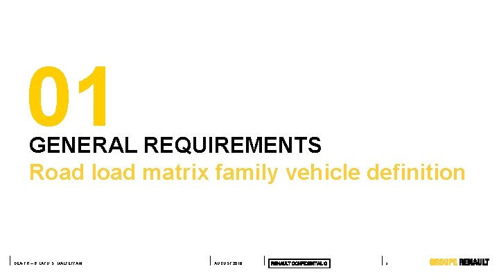 01 GENERAL REQUIREMENTS Road load matrix family vehicle definition DEA-TR – B. LATU, S.