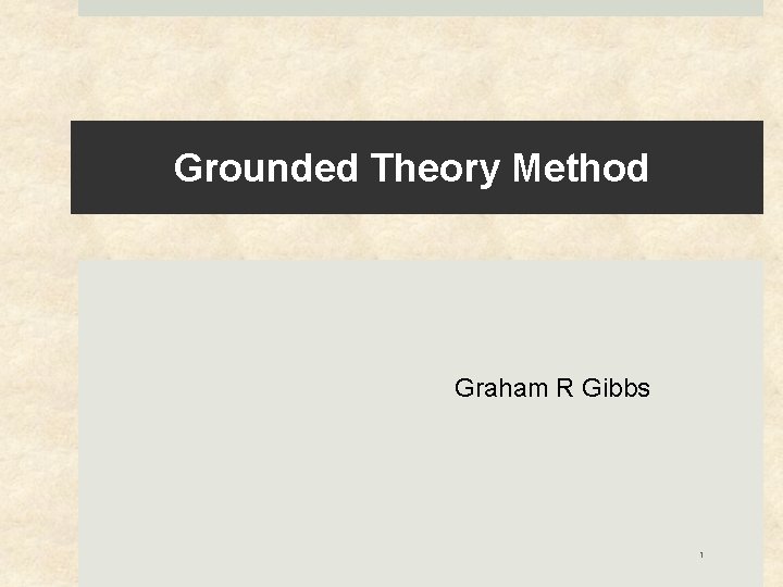 Grounded Theory Method Graham R Gibbs 1 