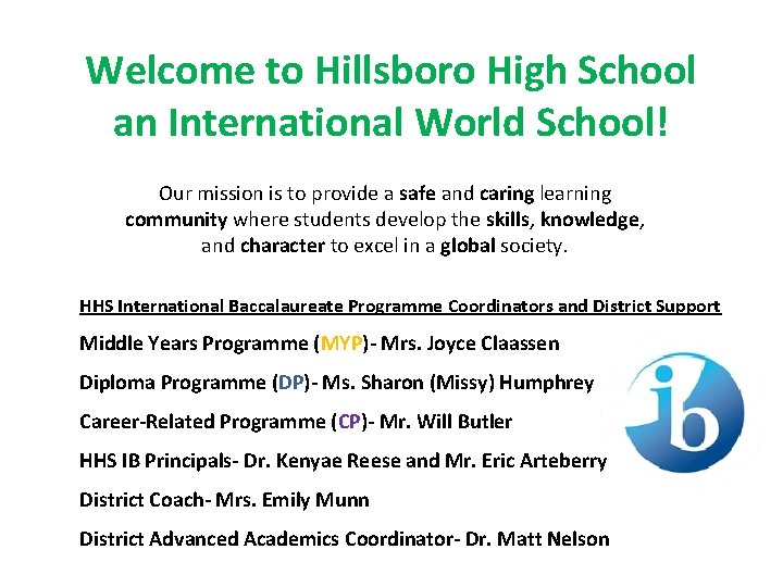 Welcome to Hillsboro High School an International World School! Our mission is to provide