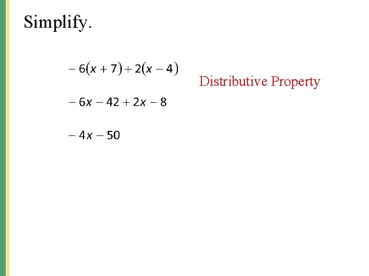 Simplify. Distributive Property 