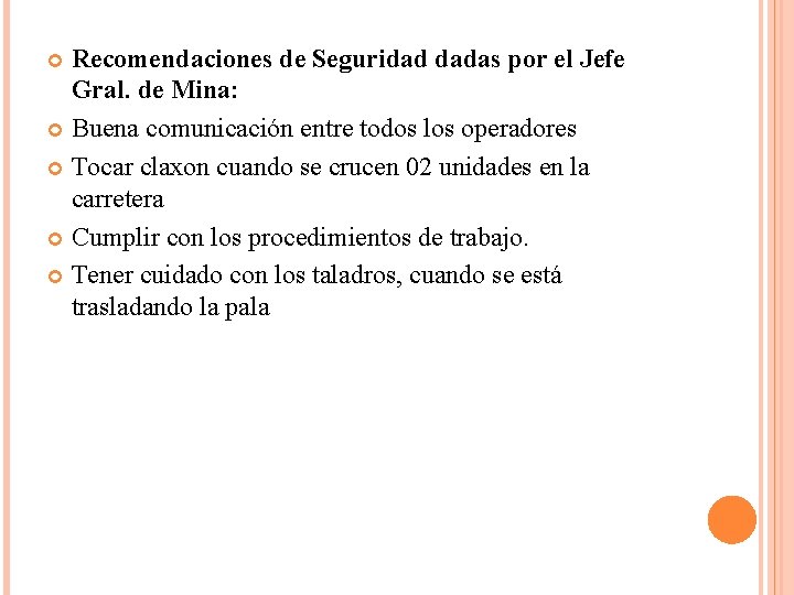 Recomendaciones de Seguridad dadas por el Jefe Gral. de Mina: Buena comunicación entre todos