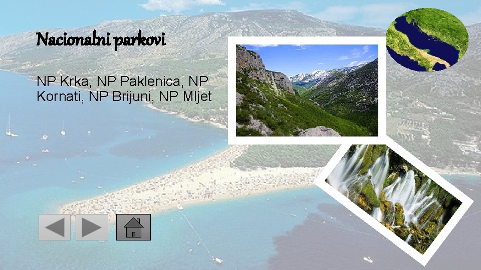 Nacionalni parkovi NP Krka, NP Paklenica, NP Kornati, NP Brijuni, NP Mljet 