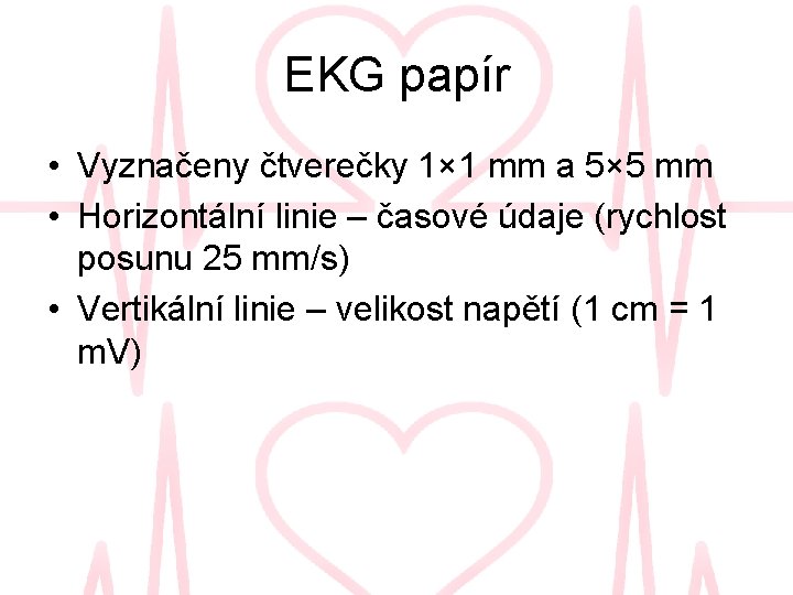 EKG papír • Vyznačeny čtverečky 1× 1 mm a 5× 5 mm • Horizontální