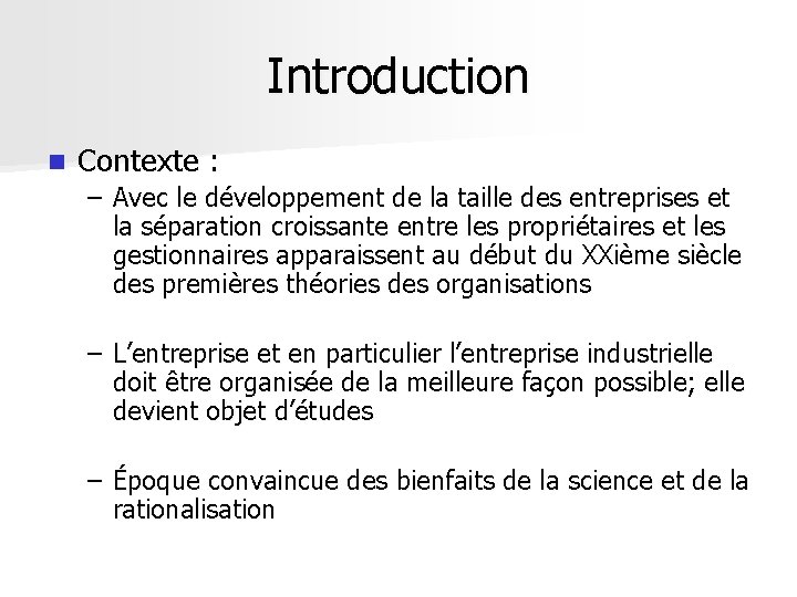 Introduction n Contexte : – Avec le développement de la taille des entreprises et