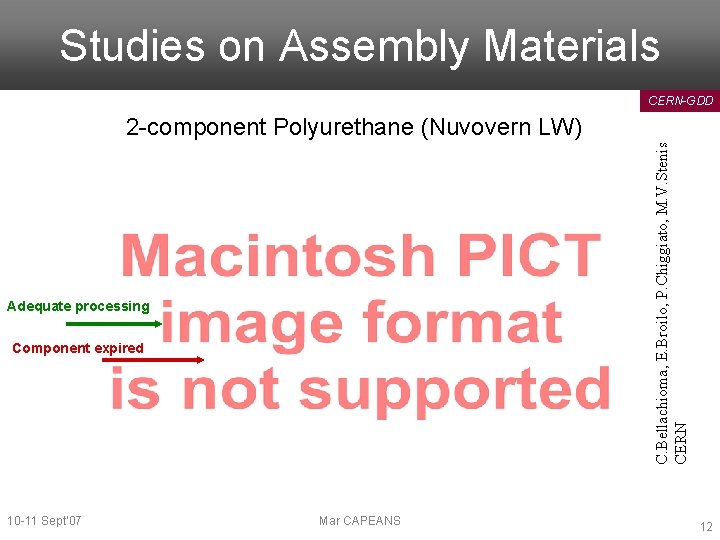 Studies on Assembly Materials CERN-GDD C. Bellachioma, E. Broilo, P. Chiggiato, M. V. Stenis