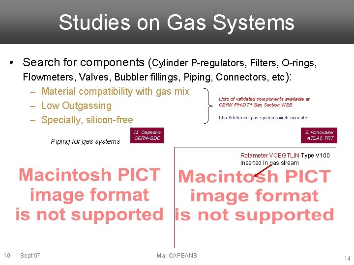 Studies on Gas Systems • Search for components (Cylinder P-regulators, Filters, O-rings, Flowmeters, Valves,