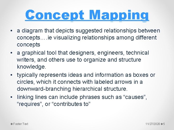 Concept Mapping • a diagram that depicts suggested relationships between concepts…. ie visualizing relationships