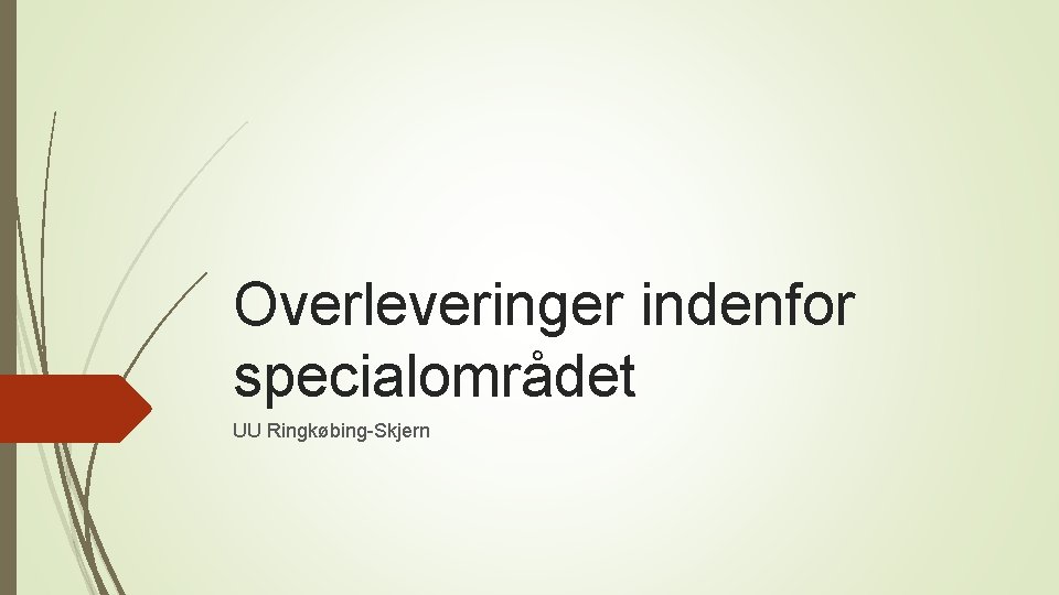 Overleveringer indenfor specialområdet UU Ringkøbing-Skjern 