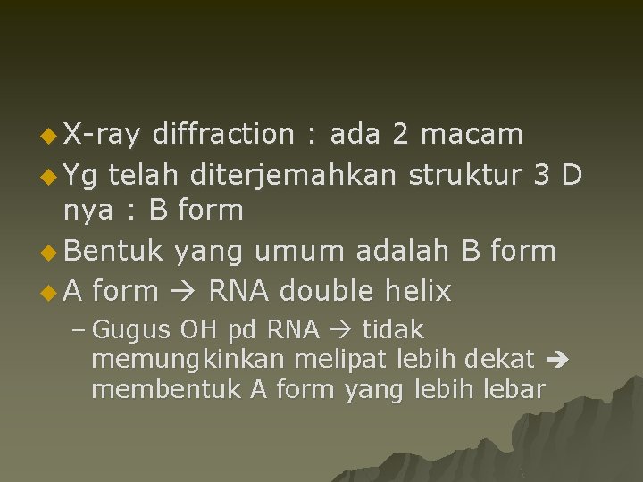 u X-ray diffraction : ada 2 macam u Yg telah diterjemahkan struktur 3 D